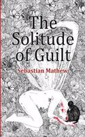 The Solitude of Guilt