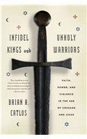 Infidel Kings and Unholy Warriors