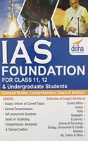 IAS Foundation for Class 11, 12 & Undergraduate Students (General Studies, Comprehension, Essays & Articles)