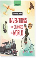 Science Learning in 3D INVENTIONS THAT CHANGED THE WORLD