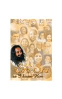 Sri Sri As I Know Him