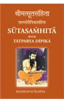 Sutasamhita With Tatparya Dipika Set 2 Vols.