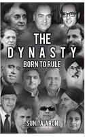 The Dynasty: Born To Rule