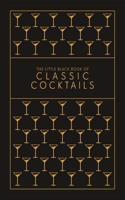 The Little Black Book of Classic Cocktails