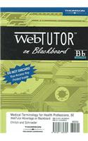 Webtutor Advantage on Blackboard Printed Access Card for Ehrlich/Schroeder's Medical Terminology for Health Professions