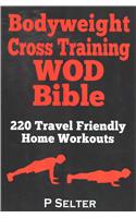 Bodyweight Cross Training WOD Bible