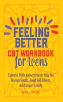 Feeling Better: CBT Workbook for Teens