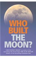 Who Built the Moon?