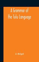 Grammar Of The Tulu Language