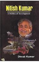 Nitish Kumar - A Politics of Development