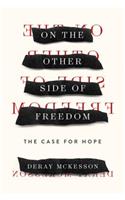 On the Other Side of Freedom: The Case for Hope