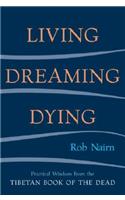 Living, Dreaming, Dying