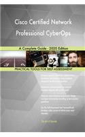 Cisco Certified Network Professional CyberOps A Complete Guide - 2020 Edition