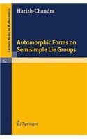 Automorphic Forms on Semisimple Lie Groups