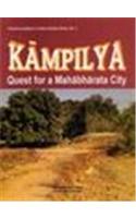 Kampilya: Quest For A Mahabharata City