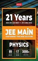 MTG 21 Years JEE MAIN Previous Years Solved Papers with Chapterwise Topicwise Solutions Physics - JEE Main Preparation Books For 2023 Exam (89 JEE Main ONLINE & 17 OFFLINE Papers) MTG Editorial Board