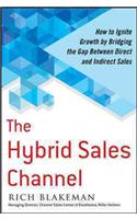 Hybrid Sales Channel: How to Ignite Growth by Bridging the Gap Between Direct and Indirect Sales