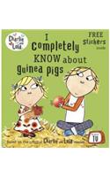 I Completely Know about Guinea Pigs. Characters Created by Lauren Child