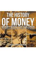 History of Money - Money Book for Children Children's Growing Up & Facts of Life Books