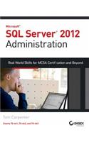 Microsoft Sql Server 2012 Administration: Real World Skills For Mcsa Certification And Beyond