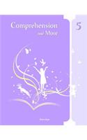 Comprehension & More 5