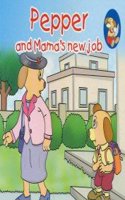 Pepper & Mama's New Job