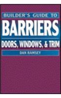 Builder's Guide to Barriers: Doors, Windows and Trim