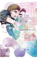 The Irregular at Magic High School, Vol. 6 (light novel)