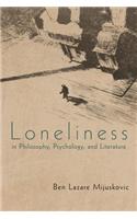 Loneliness in Philosophy, Psychology, and Literature