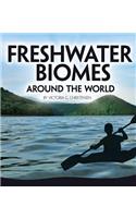 Freshwater Biomes Around the World