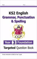 KS2 English Year 3 Foundation Grammar, Punctuation & Spelling Targeted Question Book w/ Answers