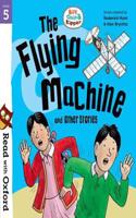 Read with Oxford: Stage 5: Biff, Chip and Kipper: The Flying Machine and Other Stories