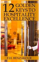 12 Golden Keys To Hospitality Excellence