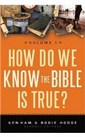 How Do We Know the Bible Is True?, Volume 1