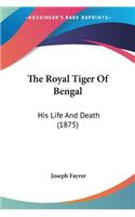 Royal Tiger Of Bengal