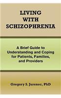 Living with Schizophrenia