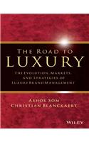 The Road To Luxury: The Evolution, Markets and Strategies of Luxury Brand Management