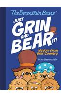 The Berenstain Bears Just Grin and Bear It!