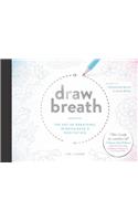 Draw Breath: The Art of Breathing