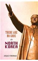 There Are No Gods in North Korea