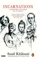 Incarnations: A History of India in 50 Lives