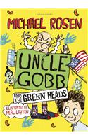 Uncle Gobb And The Green Heads