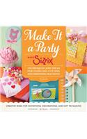 Make It a Party with Sizzix