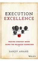 Executive Excellence : Making Strategy Work Using the Balanced Scorecard