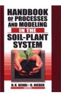 Handbook Of Processes And Modeling In The Soil-Plant System