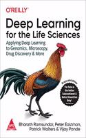 Deep Learning for the Life Sciences: Applying Deep Learning to Genomics, Microscopy, Drug Discovery, and More