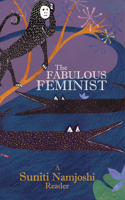 The Fabulous Feminist – A Suniti Namjoshi Reader