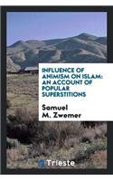 Influence of Animism on Islam: An Account of Popular Superstitions