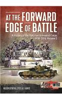 At the Forward Edge of Battle - A History of the Pakistan Armoured Corps 1938-2016