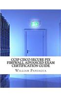 Ccsp Cisco Secure Pix Firewall Advanced Exam Certification Guide